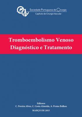 Tromboembolismo Venoso Diagnóstico e Tratamento